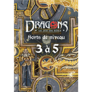 DRAGONS – Deck Sorts de niveau 3 à 5